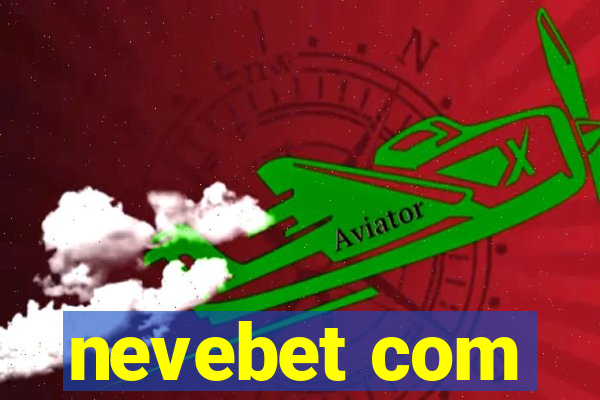 nevebet com